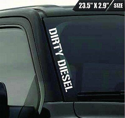 Dirty Diesel Car Sticker Decal, Truck, Windshield Banner Sticker, 23.5 X 3 Inches - White Letters Die Cut Vinyl