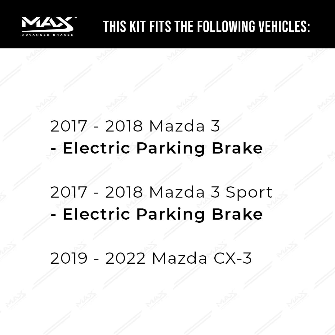Max Advanced Brakes Rear Brake Kit For 2017 2018 Mazda 3 2017 2018 Mazda 3 Sport Electric Parking Brake 2019-2021 Cx-3 Replacement Geomet Coated Oe Disc Brake Rotors And Ceramic Brake Pads