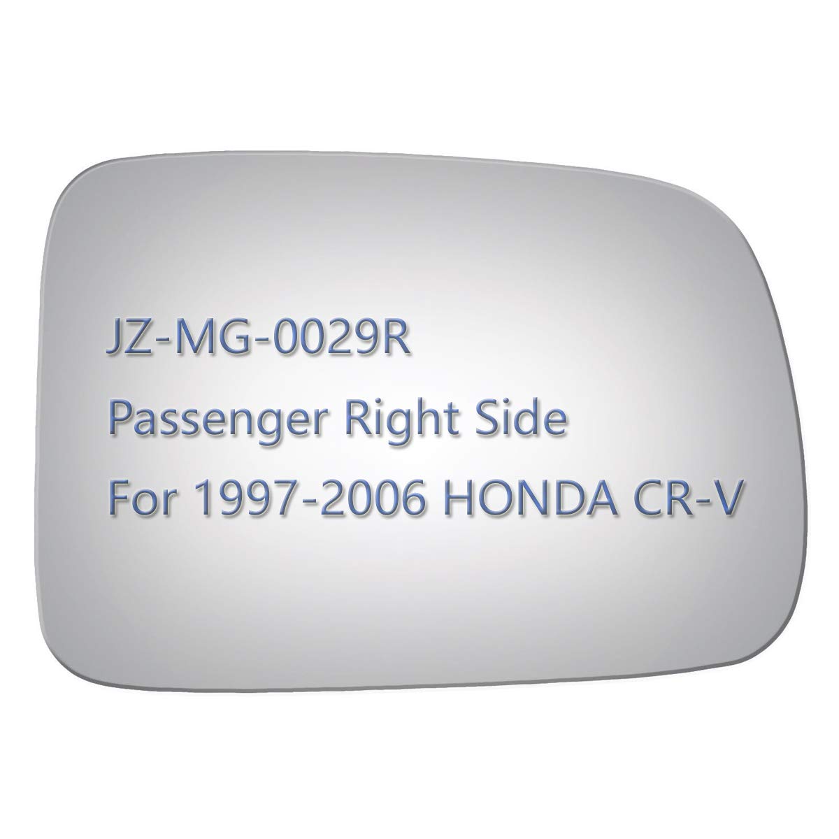 JZSUPER Side Mirror Glass fit for 1997-2006 HONDA CR-V, Passenger Right Side RH Replacement Rearview Convex Glass, Non Heated In