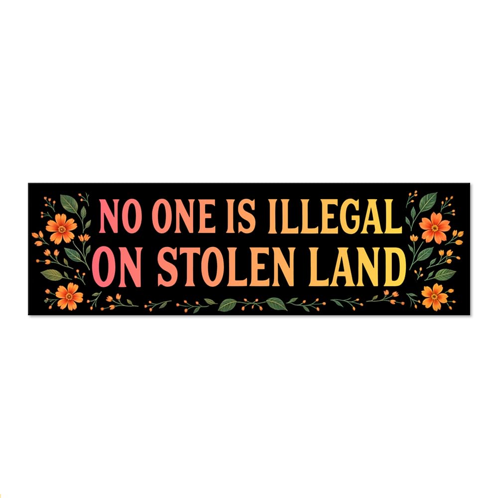 JQYCJTR No One is Illegal On Stolen Land Sticker or Magnet, Anti Racism Sticker or Magnet, Reusable Car Magnets for Bumper Fridg