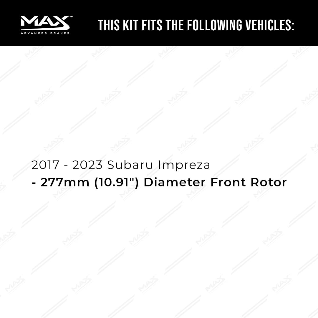 Max Advanced Brakes Front Brake Kit Compatible With 2017 2018 2019 2020 2021-2023 Subaru Impreza W/10.91 '' Dia Front Replacemen