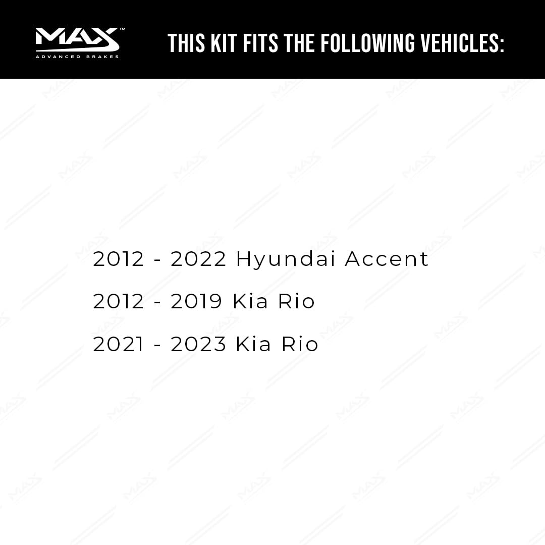 Max Advanced Brakes Rear Brake Kit For 2012 2013 2014 2015 2016 2017 Hyundai Accent 12-19 Kia Rio 2021 Kia Rio Replacement Geomet Coated Oe Disc Brake Rotors And Ceramic Brake Pads