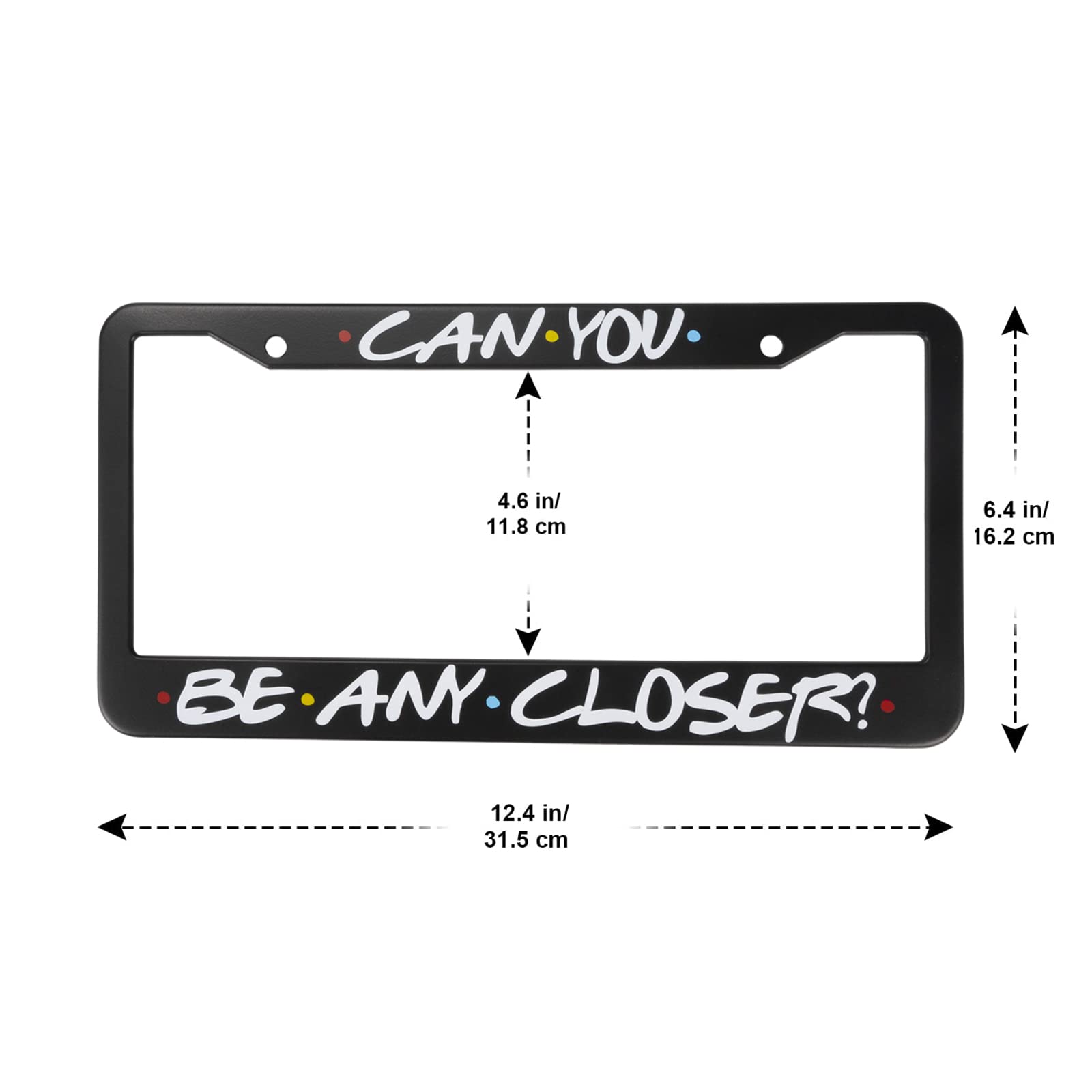 2Pack License Plate Frame,Funny Fans Lovers Merchandise Tv Show Car Accessories,License Plate 12 X 6 Inch Aluminum Black License