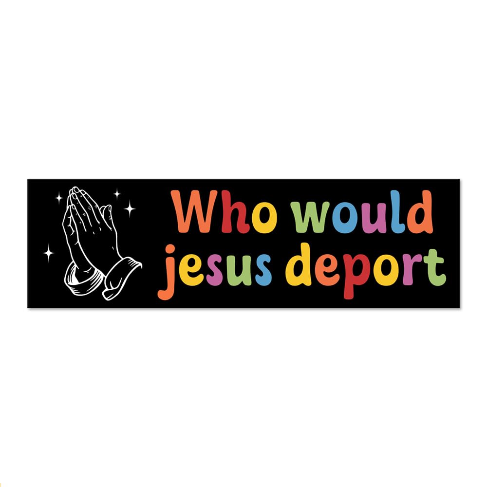 JQYCJTR Who Would Jesus Deport Sticker or Magnet, Social Justice Sticker or Magnet, Reusable Car Magnets for Bumper Fridge Locke