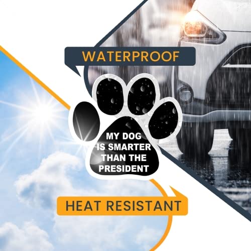 Magnet Me Up: My Dog is Smarter Than The President Magnet Decal - 2 Pack, 5 Inch - Heavy-Duty Automotive Magnet - Funny Pup Magn