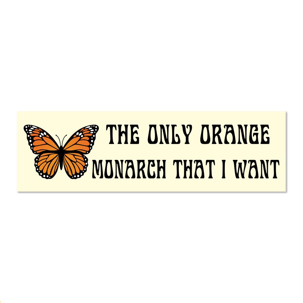 JQYCJTR The Only Orange Monarch I Want Sticker or Magnet, Political Sticker or Magnet, Reusable Car Magnets for Bumper Fridge Lo