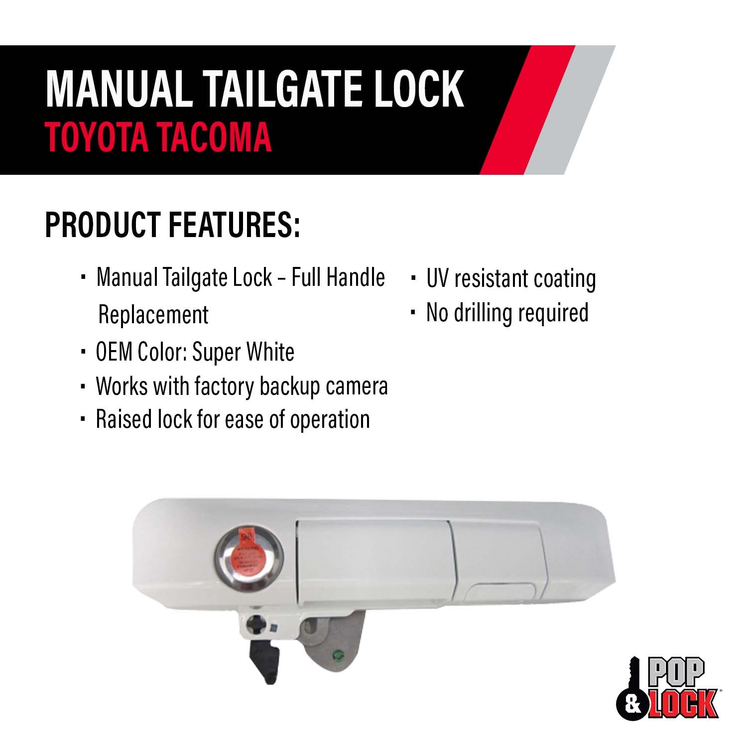 Pop & Lock - Manual Tailgate Lock With Bolt Technology For Toyota Tacoma, Fits 2005 To 2015 Models (Super White, Pl5403)