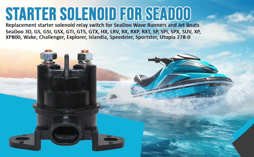 Starter Solenoid Relay Switch for SeaDoo 3D, GS, GSI, GSX, GTI, GTS, GTX, HX, LRV, RX, RXP, RXT, SP, SPI, SPX, SUV, XP, XP800, W