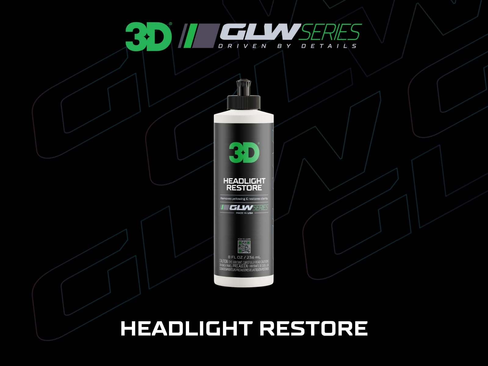 3D Headlight Restore GLW Series - 8 oz | Restores & Polishes Headlights, Removes Dullness & Yellowing, Crystal Clear Optics
