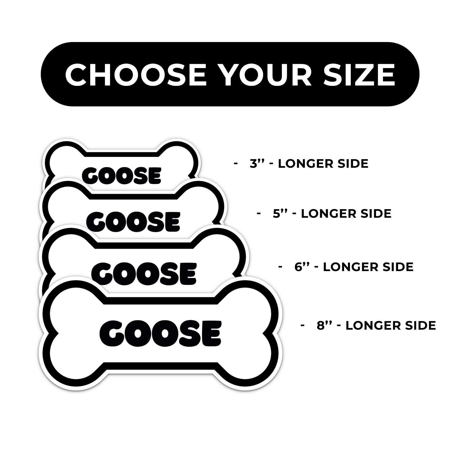 Goose Dog Name Sticker - Waterproof Vinyl Decal For Car Bumper, Laptop, Water Bottle, Wall, And Window, Size - 6'' Longer Side