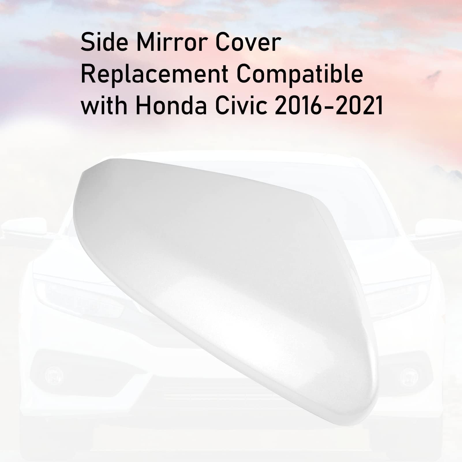 Moonlinks Side Mirror Cover Replacement for 2016-2021 Honda Civic, Right Side, Platinum White Pearl, ABS Material, 10th Gen