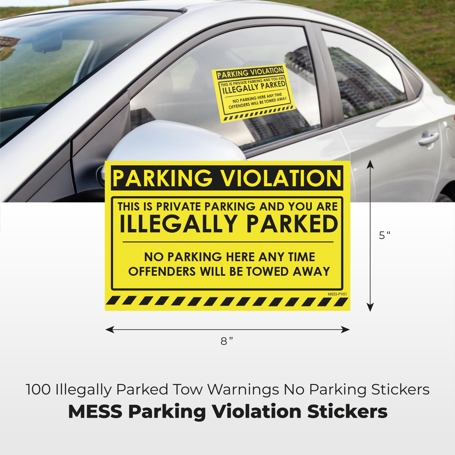 MESS Parking Violation Stickers - 100 Super Sticky Warning Stickers, Yellow, 8x5 in, Hard to Remove for Towing Illegally Parked Cars