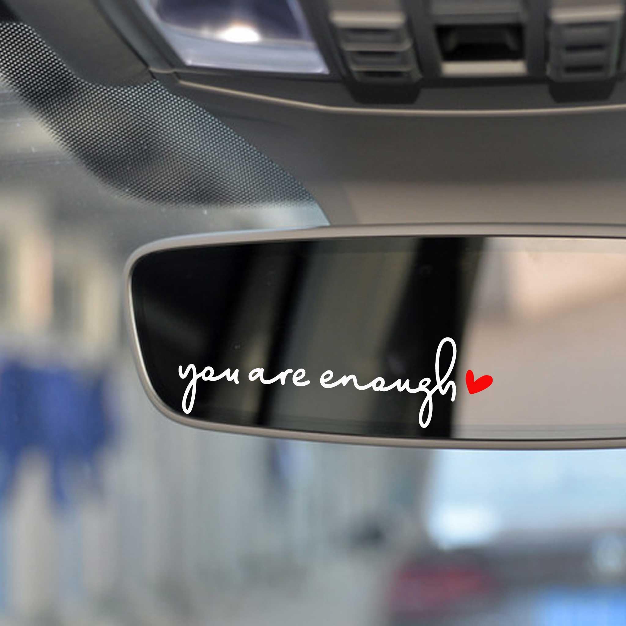 You Are Enough Rearview Mirror Vinyl Die Cut Decal Self Affirmation Mental Health Decal Tumbler Sticker Water Bottle Stickers Tu
