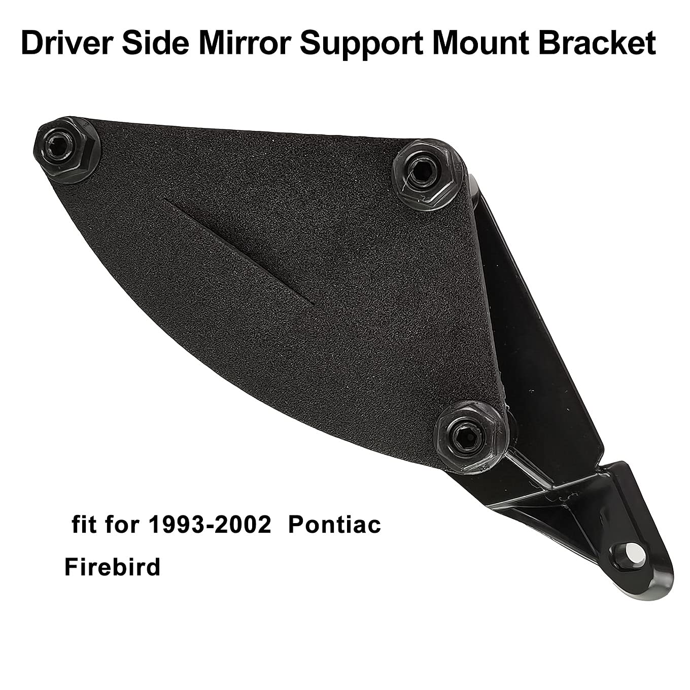 Driver Side Mirror Support Mount Bracket Black Metal, Fit For 1993-2002 Pontiac Firebird Driver, Left , Replace Ht9302Fbmblh-B,