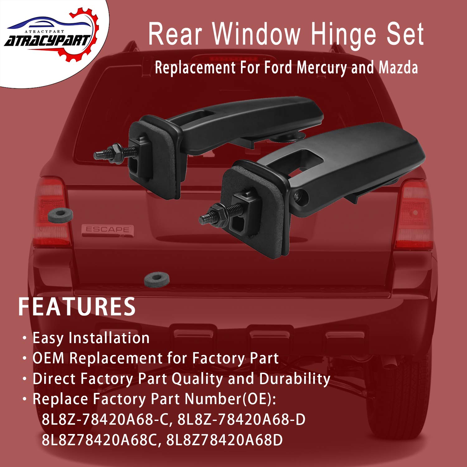 ATRACYPART Rear Window Hinge Set for 2008-2012 Ford Escape, 2008-2011 Mercury Mariner, Mazda Tribute - Replaces 8L8Z78420