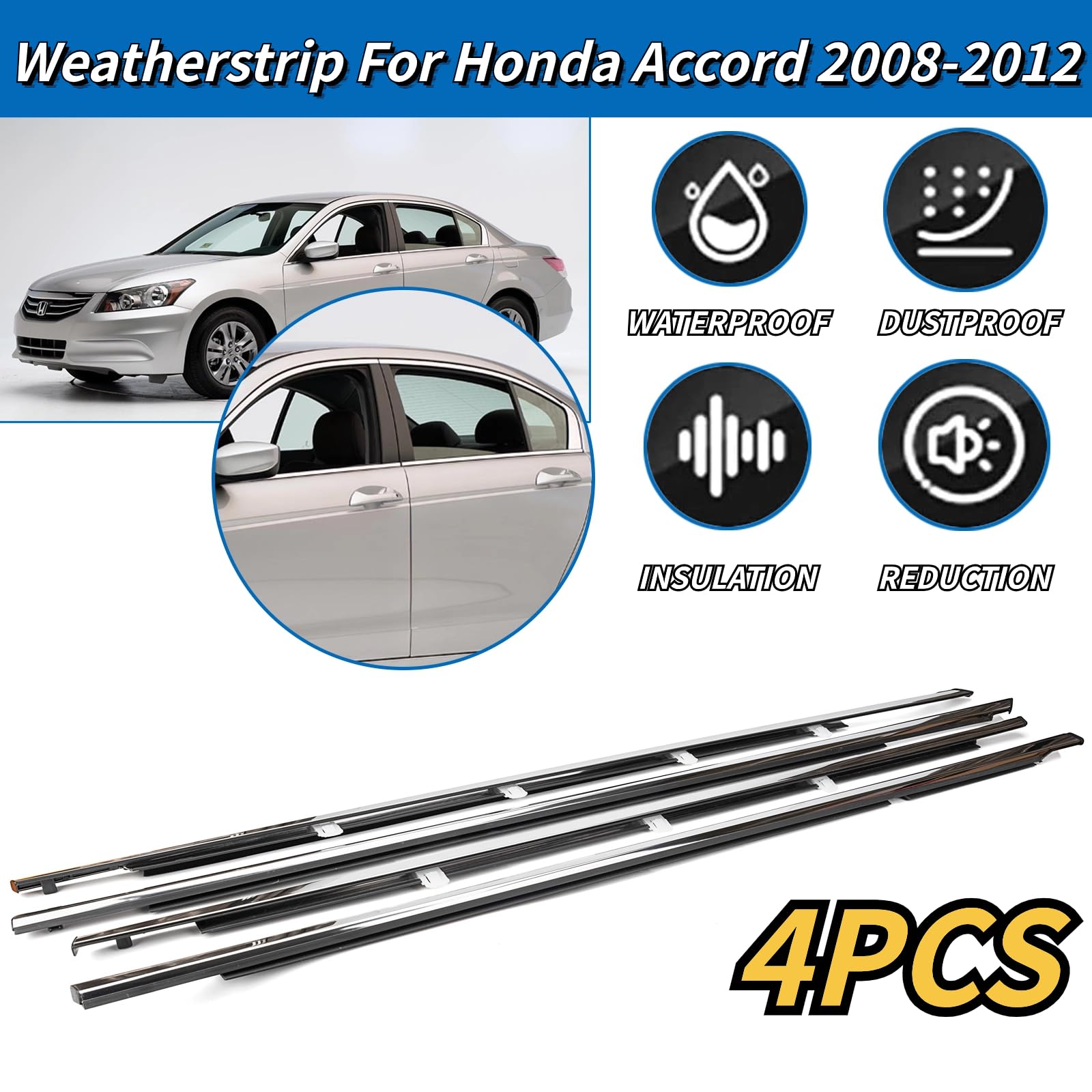 GEATaaT 4Pcs Weatherstrip Window Moulding Trim Seal for 2008-2012 Honda Accord, PVC/Polyurethane, Replaces #72410-TA0-A01