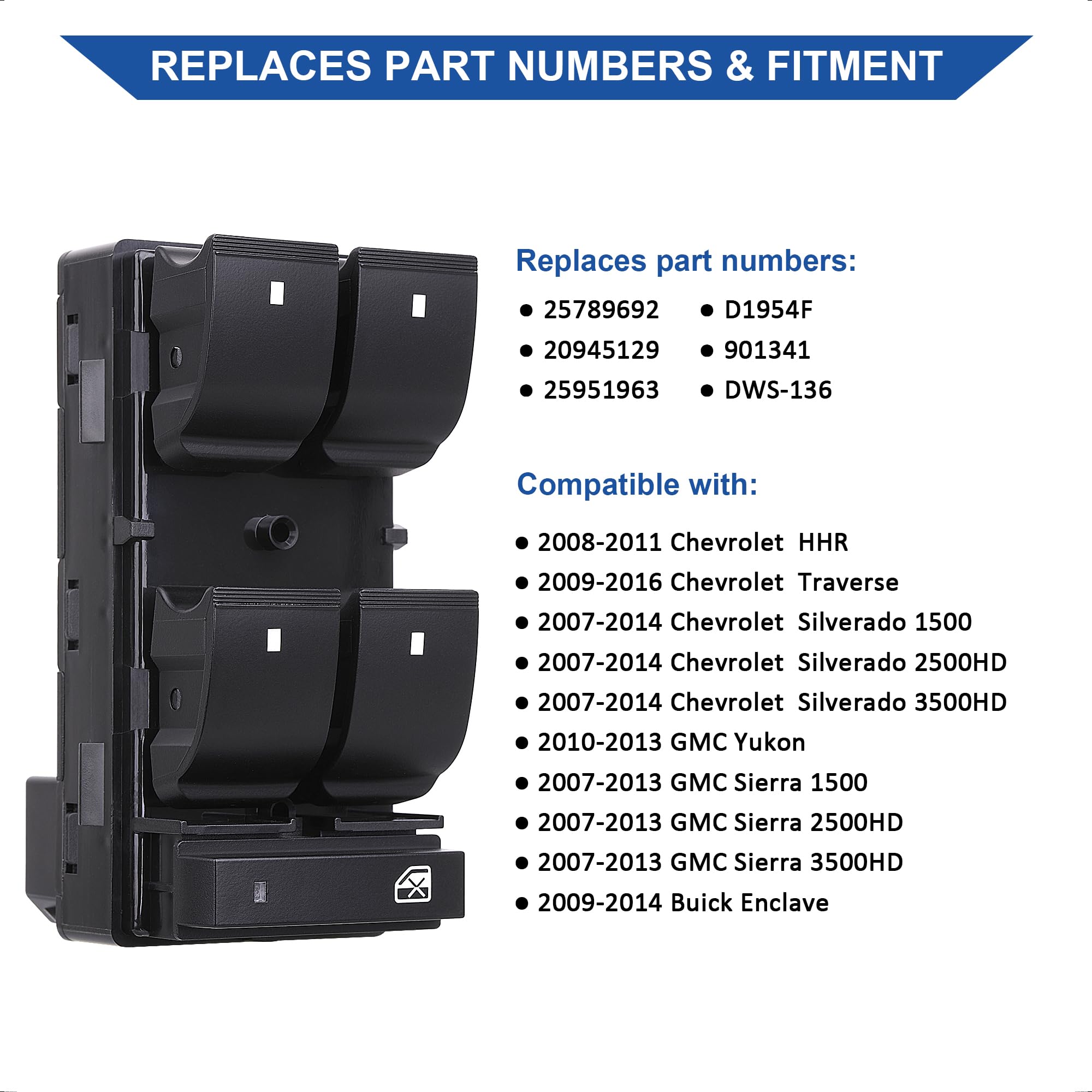 Driver Side Power Master Window Switch, Compatible With Chevy Silverado/Chevrolet Traverse/Hhr / 2007-2013 Gmc Sierra 1500 2500Hd 3500Hd / Yukon/Buick Enclave Replace Oe 25789692 20945129